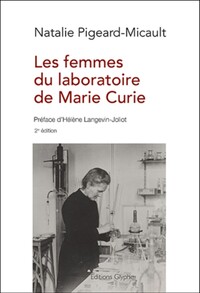 LES FEMMES DUA LABORATOIRE DE MARIE CURIE AE 2E EDITION
