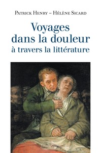 VOYAGES DANS LA DOULEUR A TRAVERS LA LITTERATURE