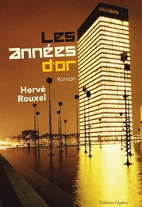 Les années d'or - roman