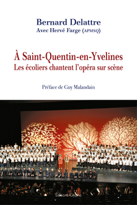 A SAINT-QUENTIN-EN-YVELINES, LES ECOLIERS CHANTENT L'OPERA SUR SCENE