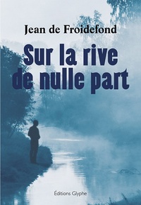 Sur la rive de nulle part