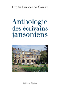 ANTHOLOGIE DES ECRIVAINS JANSONIENS