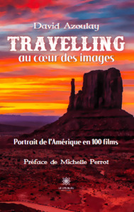 Travelling au cœur des images - Portrait de l’Amérique en 100 films