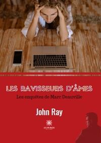 Les ravisseurs d'âmes : Les enquêtes de Marc Deauville