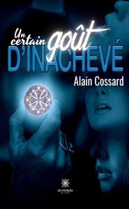 Un certain goût d'inachevé