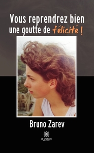 Vous reprendrez bien une goutte de félicité !