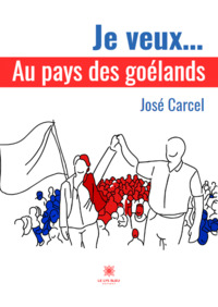 Je veux…- Au pays des goélands