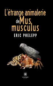 L'étrange animalerie de Mus musculus