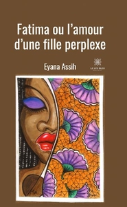 Fatima ou l'amour d'une fille perplexe