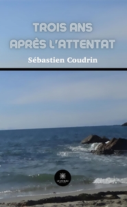 Trois ans après l'attentat