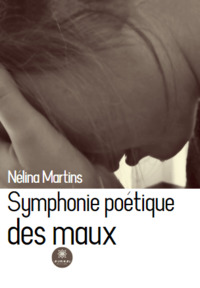 SYMPHONIE POETIQUE DES MAUX