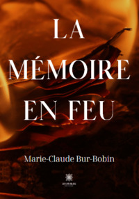 La mémoire en feu