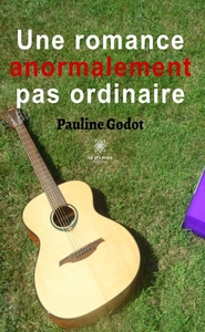 UNE ROMANCE ANORMALEMENT PAS ORDINAIRE