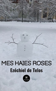 MES HAIES ROSES