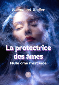 La protectrice des âmes - Nulle âme n’est vide