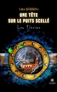 Une tête sur le puits scellé