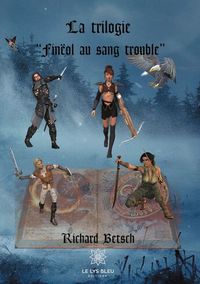LA TRILOGIE "FINEOL AU SANG TROUBLE"