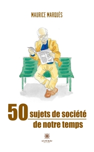 50 sujets de société de notre temps