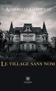 LE VILLAGE SANS NOM