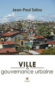 VILLE ET GOUVERNANCE URBAINE