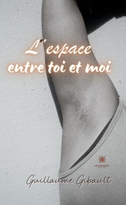 Je souhaite qu'il n'y ait pas d'espace entre toi et moi
