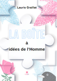 La boîte à idées de l’Homme