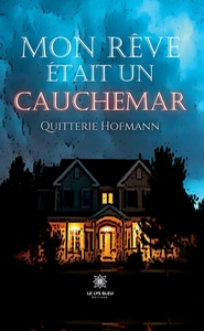 Mon rêve était un cauchemar
