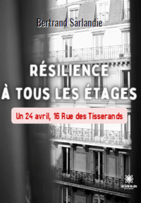 Résilience à tous les étages - Un 24 avril, 16 Rue des Tisserands