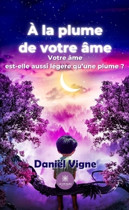 À la plume de votre âme
