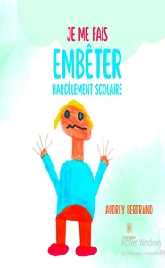 Je me fais embêter