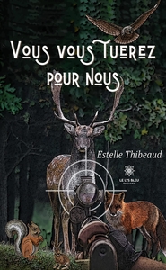 Vous vous tuerez pour nous