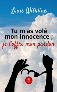 TU M'AS VOLE MON INNOCENCE ; JE T'OFFRE MON PARDON