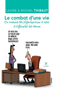 Le combat d'une vie ou comment être polytechnicienne et mère