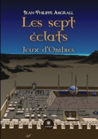 Les sept éclats - Jeux d'Ombres