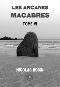 Les arcanes macabres - Tome VI