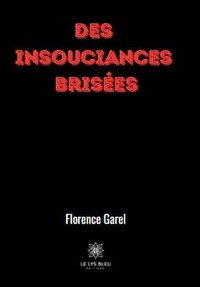 Des insouciances brisées