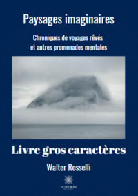 Paysages imaginaires, chroniques de voyages rêvés et autres promenades mentales - GC -20