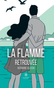 La flamme retrouvée