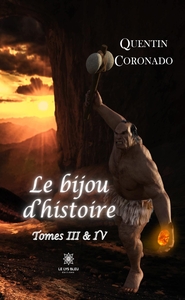 LE BIJOU D'HISTOIRE - TOMES III - IV