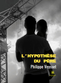 L’hypothèse du père