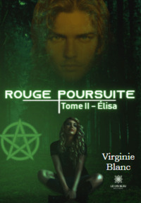 Rouge poursuite Tome II - Élisa