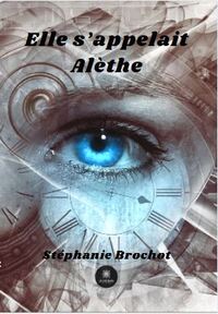 Elle s’appelait Alèthe