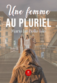 Une femme au pluriel