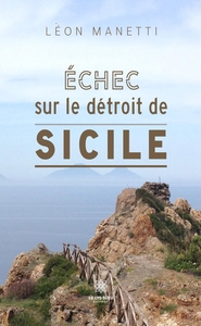 ECHEC SUR LE DETROIT DE SICILE