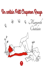 UN CERTAIN PETIT CHAPERON ROUGE