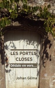 Les Portes Closes, Dédale en vers…