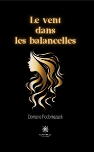 LE VENT DANS LES BALANCELLES