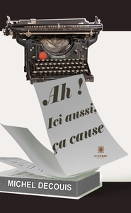 AH ! ICI AUSSI, CA CAUSE