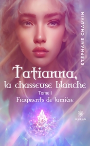 Tatianna, la chasseuse blanche