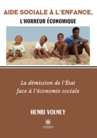 Aide Sociale à l’Enfance,l’horreur économique : La démission de l’État face à l’économie sociale